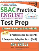 SBAC Test Prep: Grade 8 English Language Arts Literacy (ELA) Common Core Practice Book and Full-length Online Assessments: Smarter Balanced Study Guide