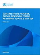 Who Guidelines for the Prevention, Care and Treatment of Persons with Chronic Hepatitis B Infection (en Inglés)