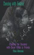 Dancing With Salomé: Courting the Uncanny With Oscar Wilde & Friends (en Inglés)