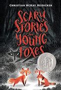 Scary Stories for Young Foxes: 1 (en Inglés)