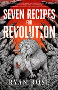 Seven Recipes for Revolution