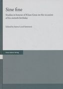 Sine Fine: Studies in Honour of Klaus Geus on the Occasion of His Sixtieth Birthday