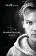 Tim – the Official Biography of Avicii