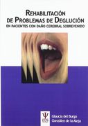 Rehabilitación de Problemas de Deglución en Pacientes con Daño Cerebral Sobrevenido