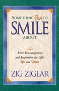 something else to smile about,more encouragement and inspiration for life´s ups and downs