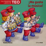Me Gusta la Música! (Tus Primeros Libros de Teo)