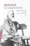 Brahms: Un Compositor de Estío (Musica Clásica)