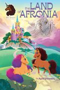 Afro Unicorn: The Land of Afronia, Vol. 1: Volume 1 (en Inglés)