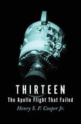 Thirteen: The Apollo Flight That Failed (Paperback) (en Inglés)