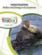 Bscs Science Tracks: Connecting Science and Literacy: Investigating Ecosystems (en Inglés)