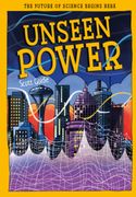 Unseen Power: The Future of Science Begins Here (en Inglés)