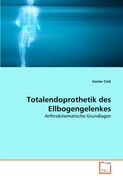 Totalendoprothetik des Ellbogengelenkes