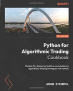 Python for Algorithmic Trading Cookbook: Recipes for Designing, Building, and Deploying Algorithmic Trading Strategies With Python