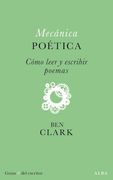 Mecánica Poética: Cómo Leer y Escribir Poemas (in Spanish)