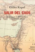 Salir del Caos: Las Crisis en el Mediterráneo y en Oriente Medio: 771 (Ensayo)