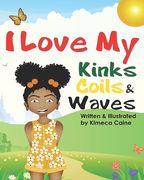 I Love My Kinks Coils & Waves (en Inglés)
