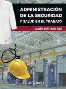 ADMINISTRACIÓN DE LA SEGURIDAD Y SALUD EN EL TRABAJO