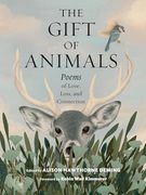 The Gift of Animals: Poems of Love, Loss, and Connection (en Inglés)