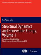 Structural Dynamics and Renewable Energy, Volume 1: Proceedings of the 28th Imac, a Conference on Structural Dynamics, 2010 (en Inglés)