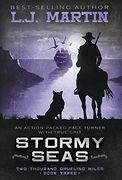 Stormy Seas (Two Thousand Grueling Miles) (en Inglés)