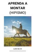 Aprenda a Montar (Hipismo) (en Portugués)