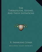 the therapeutae, essenes, and their initiations (en Inglés)