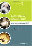 Small Animal Dermatology: What's Your Diagnosis? 