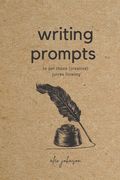 Writing Prompts: To Get Those Creative Juices Flowing (en Inglés)
