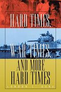 Hard Times, war Times, and More Hard Times (en Inglés)