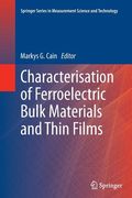 Characterisation of Ferroelectric Bulk Materials and Thin Films