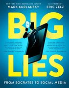 Big Lies: From Socrates to Social Media