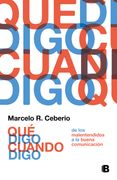 Qué digo cuando digo - Marcelo R. Ceberio - EDICIONES B