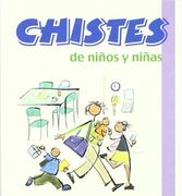 Chistes De Niños Y Niñas -19 (Los libros del buen humor)