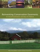 Reinventing Conservation Easements: A Critical Examination and Ideas for Reform (en Inglés)