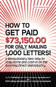 how to get paid $73,150.00 for only mailing 1,000 letters! (en Inglés)