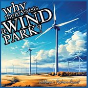 Why there exists a Wind Park?: Answers to Complex Queries for Wind Energy in children's picture books of Nature (en Inglés)