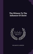 The Witness To The Influence Of Christ (en Inglés)