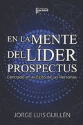 En La Mente del Líder Prospectus: Centrado en el éxito de las personas