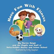 Have Fun With Fitness (en Inglés)