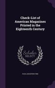 Check-List of American Magazines Printed in the Eighteenth Century (en Inglés)
