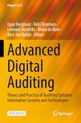 Advanced Digital Auditing: Theory and Practice of Auditing Complex Information Systems and Technologies
