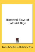 historical plays of colonial days (en Inglés)