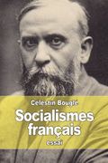 Socialismes français: Du « Socialisme utopique » à la « Démocratie industrielle » (French Edition)