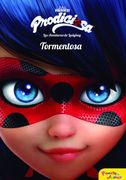 Prodigiosa. Las Aventuras de Ladybug. Tormentosa: Narrativa 1 (Miraculous) (in Spanish)
