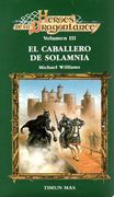 El Caballero de Solamnia (Serie Heroes de la Dragonlance 3) (in Spanish)