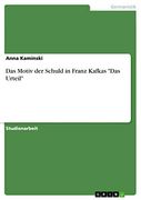 Das Motiv der Schuld in Franz Kafkas das Urteil (en Alemán)