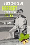A Working Class Herbert Is Something to Be (en Inglés)