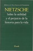 Sobre La Utilidad Y El Prejuicio De La Historia