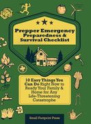 Prepper Emergency Preparedness Survival Checklist: 10 Easy Things You Can Do Right Now to Ready Your Family & Home for Any Life-Threatening Catastroph (en Inglés)
