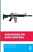 Dialogues on gun Control (Philosophical Dialogues on Contemporary Problems) (en Inglés)